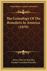 Genealogy Of The Benedicts In America (1870)