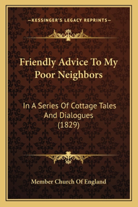 Friendly Advice To My Poor Neighbors