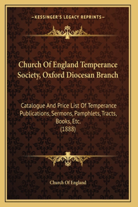 Church Of England Temperance Society, Oxford Diocesan Branch