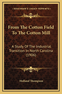 From The Cotton Field To The Cotton Mill