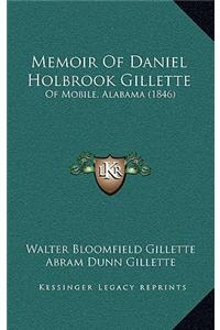 Memoir Of Daniel Holbrook Gillette