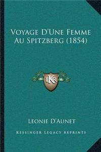 Voyage D'Une Femme Au Spitzberg (1854)