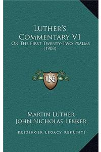 Luther's Commentary V1