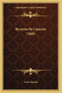 Recursos De Casacion (1860)