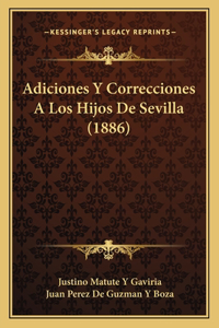 Adiciones Y Correcciones A Los Hijos De Sevilla (1886)