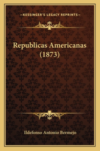 Republicas Americanas (1873)