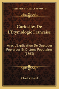 Curiosites De L'Etymologie Francaise