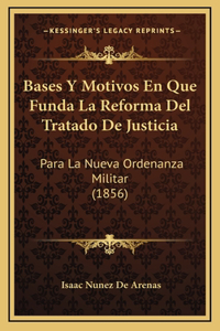 Bases Y Motivos En Que Funda La Reforma Del Tratado De Justicia