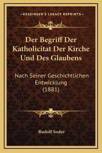 Der Begriff Der Katholicitat Der Kirche Und Des Glaubens