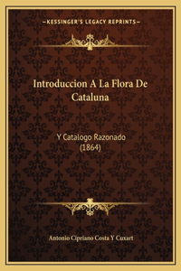 Introduccion A La Flora De Cataluna