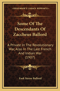 Some Of The Descendants Of Zaccheus Ballord