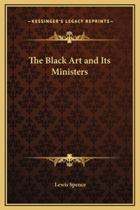 The Black Art and Its Ministers