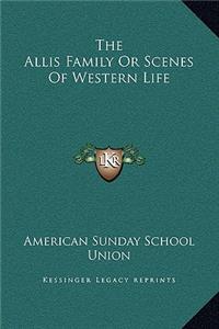 The Allis Family Or Scenes Of Western Life