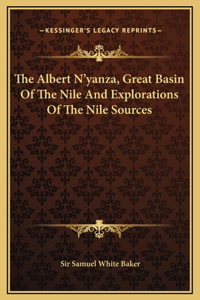 Albert N'yanza, Great Basin Of The Nile And Explorations Of The Nile Sources