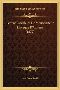 Lettere Circulaire De Monseigneur L'Eveque D'Amiens (1879)