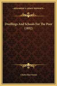 Dwellings And Schools For The Poor (1852)