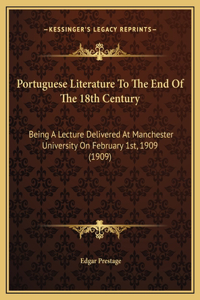 Portuguese Literature To The End Of The 18th Century