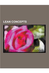 Lean Concepts: Lean Manufacturing, Lean Construction, Inventory, Lean Accounting, Just-In-Time, Demand Flow Technology, Lean Software