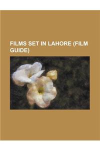Films Set in Lahore (Film Guide)
