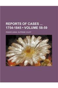 Reports of Cases 1754-1845 (Volume 58-59)