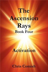 The Ascension Rays, Book Four