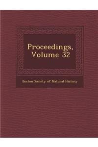 Proceedings, Volume 32