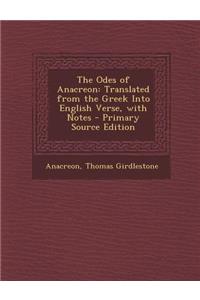 The Odes of Anacreon: Translated from the Greek Into English Verse, with Notes