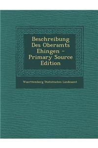 Beschreibung Des Oberamts Ehingen