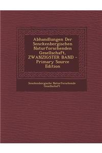 Abhandlungen Der Senckenbergischen Naturforschenden Gesellschaft, Zwanzigster Band