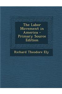 The Labor Movement in America
