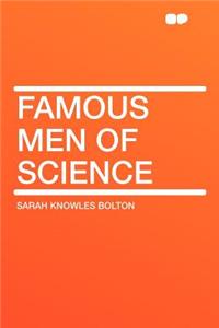 Famous Men of Science