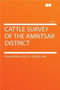 Cattle Survey of the Amritsar District