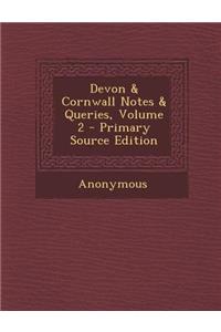 Devon & Cornwall Notes & Queries, Volume 2