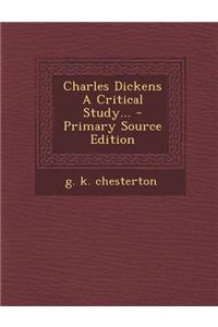 Charles Dickens a Critical Study...