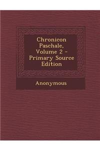 Chronicon Paschale, Volume 2