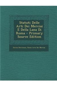 Statuti Delle Arti Dei Merciai E Della Lana Di Roma