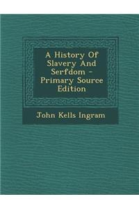 A History of Slavery and Serfdom