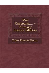 War Cartoons, ...