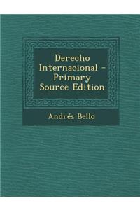 Derecho Internacional - Primary Source Edition
