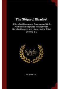 The Stûpa of Bharhut