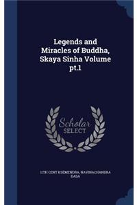 Legends and Miracles of Buddha, Skaya Sinha Volume pt.1