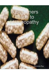 A Beginners Guide to Homeopathy