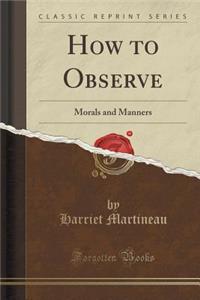 How to Observe