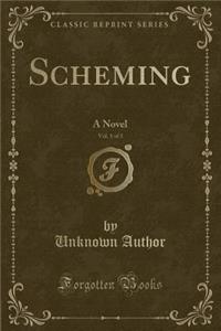 Scheming, Vol. 1 of 3