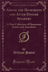 Among the Humorists and After-Dinner Speakers, Vol. 3