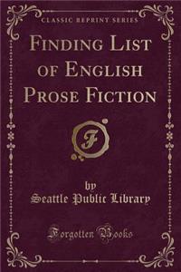 Finding List of English Prose Fiction (Classic Reprint)