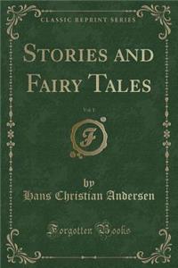 Stories and Fairy Tales, Vol. 1 (Classic Reprint)