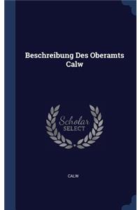 Beschreibung Des Oberamts Calw