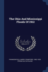 The Ohio And Mississippi Floods Of 1912