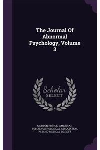 The Journal of Abnormal Psychology, Volume 3